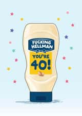 Funny 40th birthday Card - Hellmans - Mayonnaise created by Artsy Gift Co