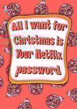 All I Want for Christmas is Your Netflix Password | Funny Christmas Card created by Childish Ramblings