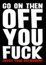 Funny Retirement Card - Enjoy - Typography created by Blind Faith