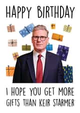 Happy Birthday...and May Your Gift Pile Top Keir Starmer’s! Funny Political Card created by Prickly Cards