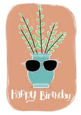 Cool Birthday Card - House Plant - Happy Birthday - Aviators created by Lucky Fox