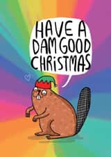Funny Christmas Card - Have a Dam Good Christmas - Beaver created by Katie Abey