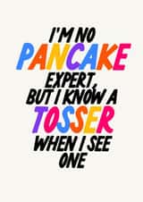 Funny Birthday Card - Pancake Expert - Tosser created by The Marmalade Cat