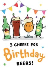 Fun Birthday Card - 3 Beers For Birthday Beers! - Beer created by Sarah-Anne Brown