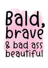 Heartfelt Get Well Card - Bald, Brave And Beautiful created by LOVE PAPER RAINBOW