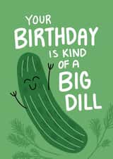 Cute Birthday Card - Pickle - Big Deal created by Design Minds Boutique