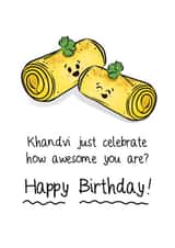 Cute Birthday Card - Khandvi - Awesome created by The Taste Buds