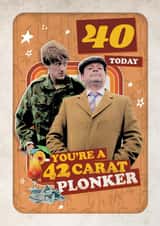 Funny Birthday Card - 40th - Only Fools and Horses - 42 Carat Plonker created by Danilo