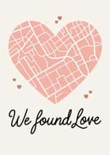 Cute Valentine's Day Card - Heart - We Found Love created by That Little Map Shop