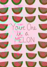 Cute Anniversary Card - You're One In A Melon - Melons created by Sofie Barnard