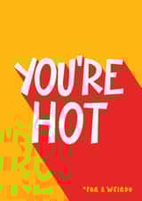 Funny Valentine's Day Card - Hot For A Weirdo created by Bev O'Connor || @oconnordesign