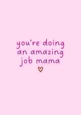 Cute New Baby Card - You're Doing An Amazing Job Mama - Heart created by Amy (Hedgecards)