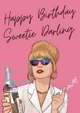 Happy Birthday - Sweetie Darling - Ab Fab - Absolutely Fabulous - Funny - Patsy created by Head Office Employee Society