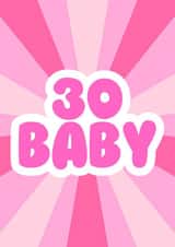 Cute 30th Birthday Card - For Her - 30 Baby created by GawjusCards