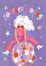 Fun Birthday Card - For Her - Forever Young created by Aniet Illustration