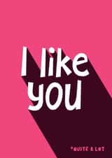 Fun Love & Friendship/Valentine's Day Card - I Like You - Quite A Lot created by Bev O'Connor || @oconnordesign