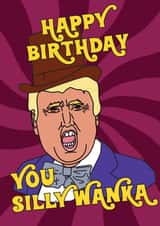 Funny Birthday Card - Donald Trump - Willy Wonka - Silly Waker created by Phaedra Peer