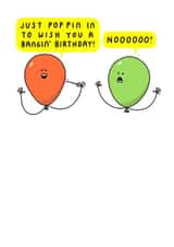 Funny Birthday Card - Just Pop Pin In To Wish You A Bangin' Birthday! - Balloons created by mungo and shoddy