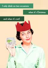 Funny Christmas Card - Only Drink On Two Occasions created by Quitting Hollywood