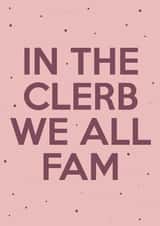Funny Birthday Card - In The Clerb, We All Fam - TikTok created by Love Gemma & Co