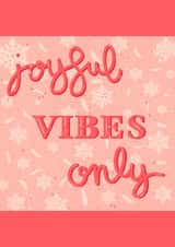 Joyful vibes only this Christmas, for anyone created by ThriceAsNiceArt