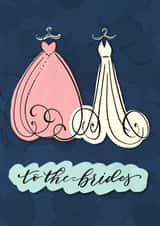 LGBTQ+ Wedding Card - To The Brides - Dresses created by Odyssey of the Line Calligraphy