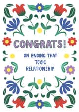 Cute Congratulations Card - Ending Toxic Relationship - Flowers created by Little Art