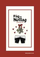 Irish Christmas Card Cute Girlfriend Boyfriend Wife Husband Guinness - Mistletoe created by Irish Sayings Printed by Bronaghraff