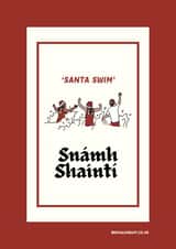 Irish Christmas Card - Hand-Drawn Santa Swim ‘Snámh Shainti created by Irish Sayings Printed by Bronaghraff