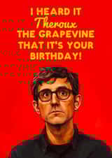 Funny Louis Theroux Birthday Card - Heard It Theroux the Grapevine! created by Luke Oxtoby