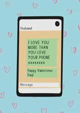 Funny Valentine's Day Card - Husband - Love You More Than Your Phone created by Joy of Design