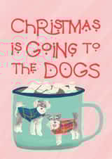 Christmas is Going to the Dogs - From the Dog - Cheeky Cute Schnauzer Cocoa Mug created by Giverly