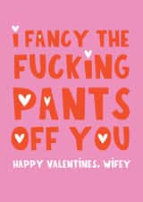 Cheeky Valentine's Day Card - Fancy The Fucking Pants Off You - Hearts created by Lucy Maggie Designs
