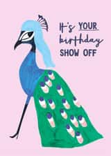 Funny Birthday Card - Peacock - Show Off created by Holly Fox