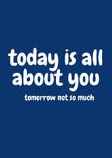 Funny Birthday Card - All About You created by Amy (Hedgecards)