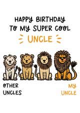 Cute Birthday Card - Super Cool Uncle - Lions created by Lyndsay Moon