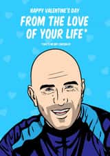 Funny Valentine's Day Card - Enzo Maresca - From The Love Of Your Life created by Graham Sanders