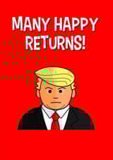 Donald Trump birthday card, many happy returns, president created by The laughing group