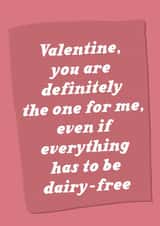 Funny Valentine's Day Card - The One For Me - Dairy-Free created by Pickled Prints