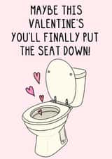 Funny Valentine's Card - Put The Toilet Seat Down! - Hearts created by OhJaye