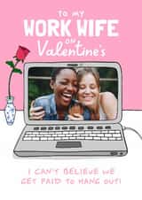 Personalised Valentines Day Photo Card created by Running with Scissors - Funny Valentine’s Day Card - For Work Wife - Laptop