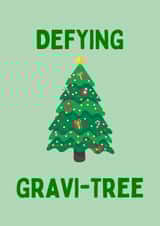 Funny Christmas Card - Wicked - Defying Gravi-Tree created by Every Cloud Collection
