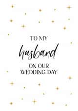 To My Husband On Our Wedding Day - Celestial Gold Stars - Modern & Minimal created by Wild Moon Wedding Stationery