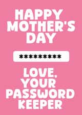 Funny Mother's Day Card - Password Keeper - Pink created by Pink + Pip