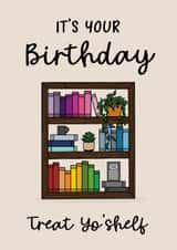 Cute Birthday Card - Books - Treat Yo' Shelf created by Perry-Cuff Designs