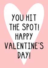 Funny Valentine's Card - You Hit the Spot! - Heart created by OhJaye
