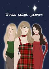 The Three Wise Women - Sabrina, Taylor & Olivia slaying in their Nativity roles created by Greetings from Grieve