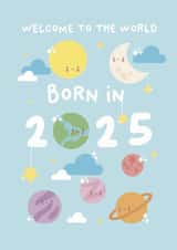 Cute New Baby Card - Born In 2025 - Welcome To The World created by Pri M
