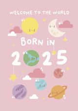 Cute New Baby Card - Welcome To The World - Born In 2025 created by Pri M