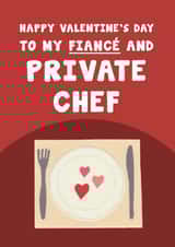 Funny Valentines Day Card - For Fiancé - Private Chef created by Card and Cake